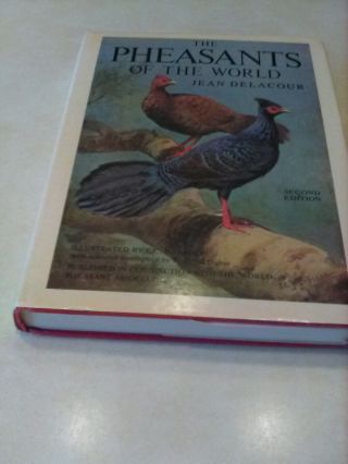 The Pheasants Of The World Jean Delacour W/the World Pheasant Assoc.