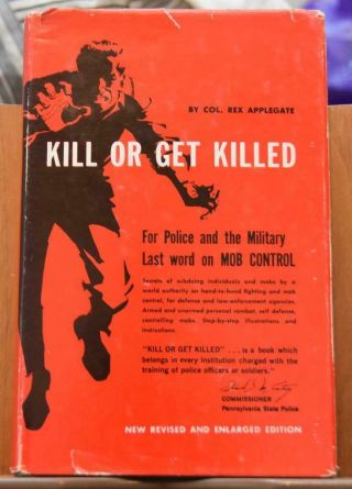 Kill Or Get Killed By Col.  Rex Applegate Paladin Press 1976 Hardcover Revised