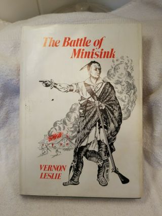 The Battle Of Minisink - Vernon Leslie,  Signed 1st Limited Ed.  341 Of 700,  1975