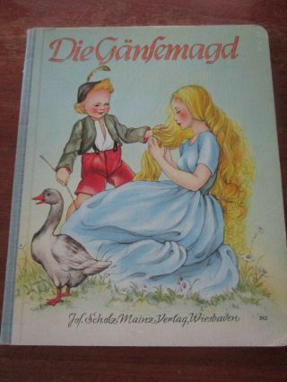 E2094) Rares Altes Kinderbuch Die GÄnsemagd Brunhild SchlÖtter Scholz - Mainz 1952