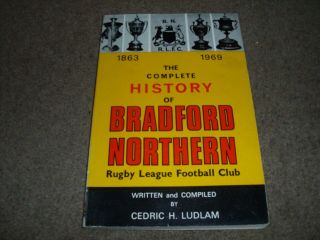 Vintage The Complete History Of Bradford Northern Rugby League Fc 1863 - 1969