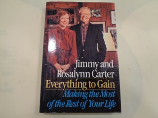 Jimmy And Rosalynn Carter Signed Book Hbdj 1987 Everything To Gain Autographed