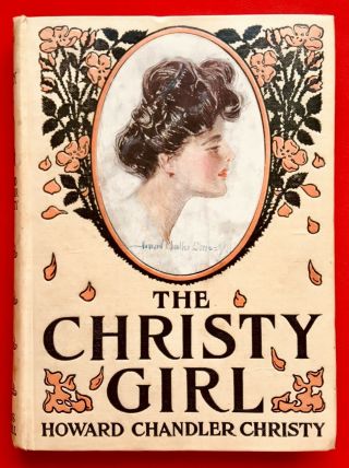 The Christy Girl By Howard Chandler Christy First Edition 1906 Vintage Art Book
