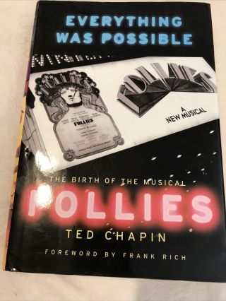 Ted Chapin / Everything Was Possible The Birth Of The Musical Follies Signed