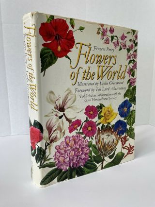 Flowers Of The World Frances Perry Hardcover With Dj 1972 Leslie Greenwood