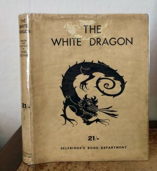 1934 The White Dragon - 10 Colour Plates,  Colour Ill by Logi Southby - Dust Jacket 2