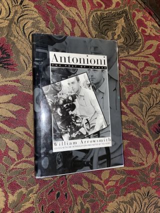 1st Michelangelo Antonioni - The Poet Of Images - William Arrowsmith Hc Dj 1995