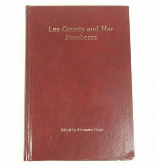 Lee County And Her Forebears East Alabama History & Genealogy By Alexander Nunn
