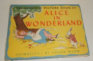 Alice In Wonderland The Animated Picture Book 1945 Julian Wehr Rare