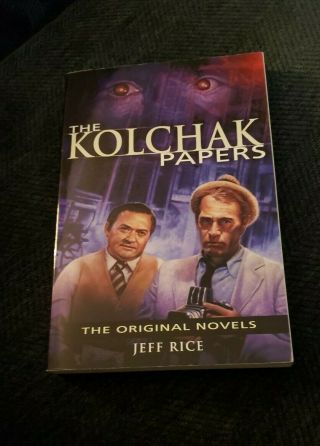 The Kolchak Papers By Jeff Rice (2007,  Trade Paperback) Like Nightstalker