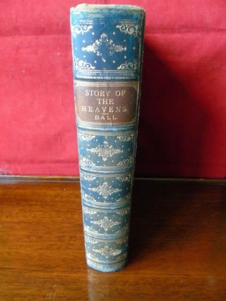 Story Of The Heavens By Sir Robert Stawell Ball 1897 18 Coloured Plates