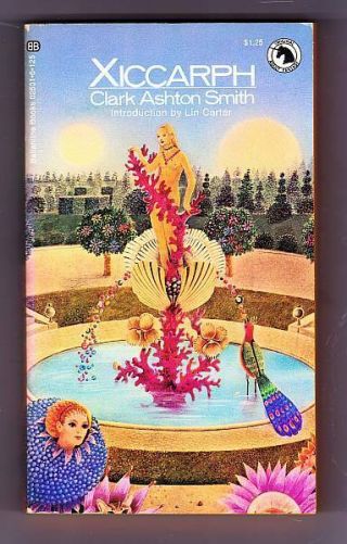 Xiccarph By Clark Ashton Smith - 1972 Ballantine Paperback - Fine.