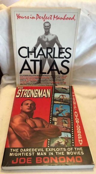 Yours In Perfect Manhood,  Charles Atlas,  The Strongman Joe Bonomo 2 Books