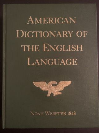 Noah Webster’s First Edition Of An American Dictionary Of The English Language