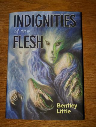 Indignities Of The Flesh By Bentley Little - Hardcover First /1st Edition