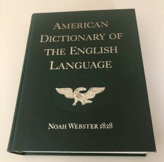 American Dictionary Of The English Language Noah Webster 1828 Reprint