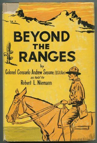 Col Consuelo Andrew As Told To Robert L Niemann Seoane / Beyond The Ranges 1st