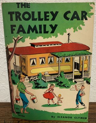 The Trolley Car Family,  Eleanor Clymer,  Ursula Koering,  1967 Vintage Kids Book