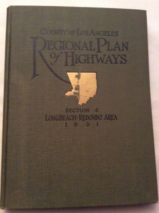 County Of Los Angeles The / Comprehensive Report On The Regional Plan 1st 1931