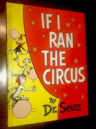 Vintage Dr.  Seuss’s “if I Ran The Circus” Hardcover; Random House 1956
