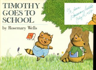 Rosemary Wells / Timothy Goes To School Signed 1st Edition 1981