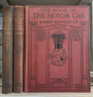 The Book Of Motor Car - Rankin Kennedy C.  E.  Volumes 1,  2 & 3 Hardback Circa 1913