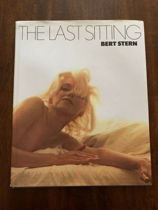 The Last Sitting By Bert Stern,  Hardcover,  Marilyn Monroe 1st Printing (1982)