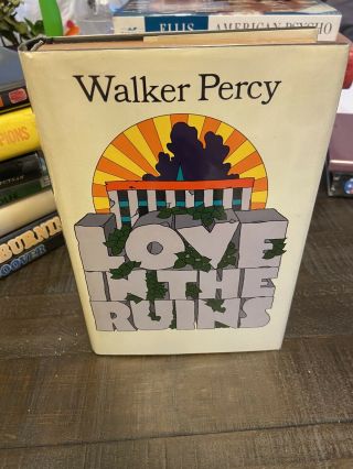 Walker Percy / Love In The Ruins First Edition,  First Printing 1971