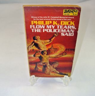 Flow My Tears,  The Policeman Said By Philip Dicks 1975 1st Print Daw Books Pb