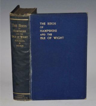 Kelsall Munn The Birds Of Hampshire And The Isle Of Wight Ornithology 1905 1st