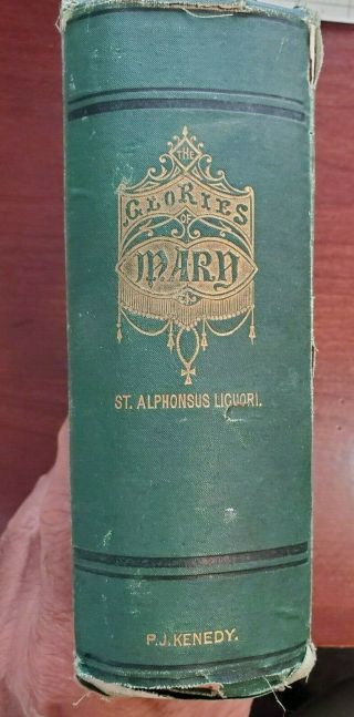 Glories Of Mary By St Alphonsus Liguori 1st American Edition 1852 Rare