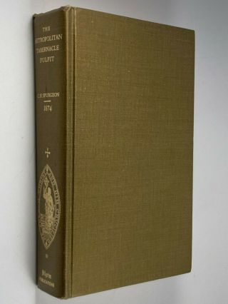 Metropolitan Tabernacle Pulpit - Volume 20 - 1874 - C.  H.  Spurgeon