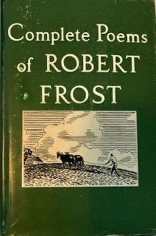 Complete Poems Of Robert Frost.  1964