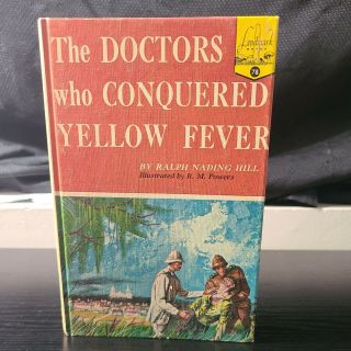 " The Doctors Who Conquered Yellow Fever " Landmark 78 1957