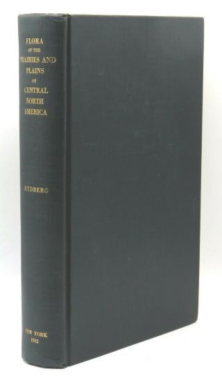 Per Axel Rydberg / Flora Of The Prairies And Plains Of Central North America 1st