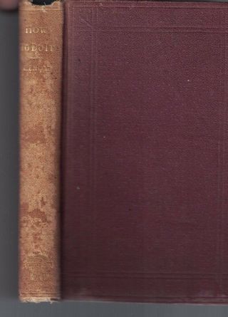 How To Do It By Edward Everett Hale 1871 Hc James R Osgood & Co