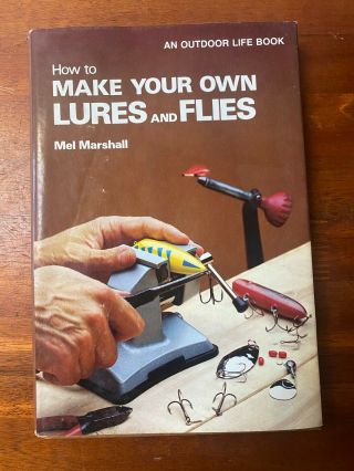 Vintage Book How To Make Your Own Lures And Flies Mel Marshall 1978 Photos Fish