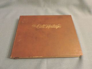 The Colt Heritage By R.  L.  Wilson Signed No.  1110 Of 1850 Special Limited Ed.
