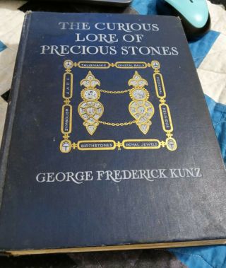 The Curious Lore Of Precious Stones;: Being A… - Kunz,  George Frederick 1938