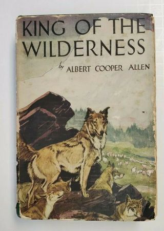 King Of The Wilderness By Albert Cooper Allen G Howard Watt Hc Dj 1926 1st Ed