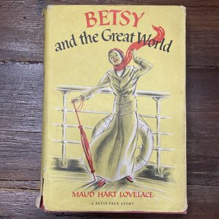 Vintage Betsy And The Great World By Maud Hart Lovelace,  1952,  See Pictures,  4th
