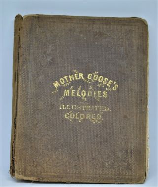 1st Edition Mother Goose Melodies,  James Miller 1860