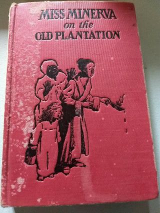 Miss Minerva On The Old Plantation By Emma Speed Samson The Riley L Lee Company