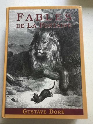 Fables De La Fontaine With 320 Illustrations By Gustavo Dore - French Version