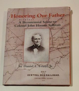 Bellaire Ohio,  Honoring Our Father,  Salute To Colonel John Hamm Sullivan,  Frizzi