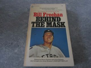Behind The Mask: An Inside Baseball Diary By Bill Freehan,  Popular,  1970,  Pb