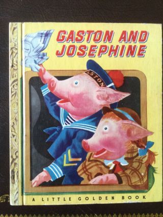 Rare Little Golden Book,  Gaston And Josephine,  1st Ed “a” 1948 -
