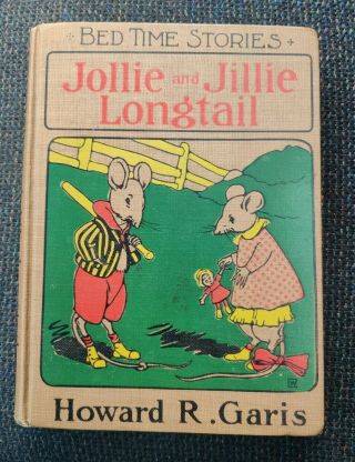 Jollie And Jillie Longtail Book By Howard Garis Illustrated By Louis Wisa 1916