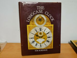 The Longcase Clock By Tom Robinson (hardcover,  1981)