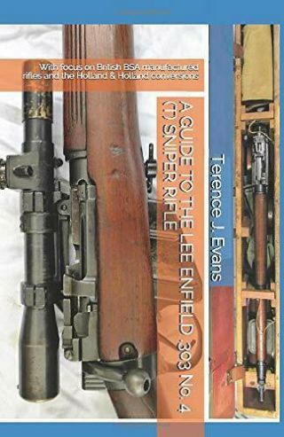A Guide To The Lee Enfield.  303 No.  4 (t) Sniper Rifle: With Focus On British…